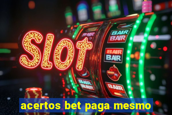 acertos bet paga mesmo